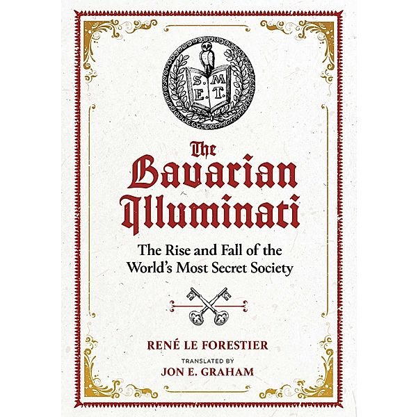 The Bavarian Illuminati / Inner Traditions, René Le Forestier