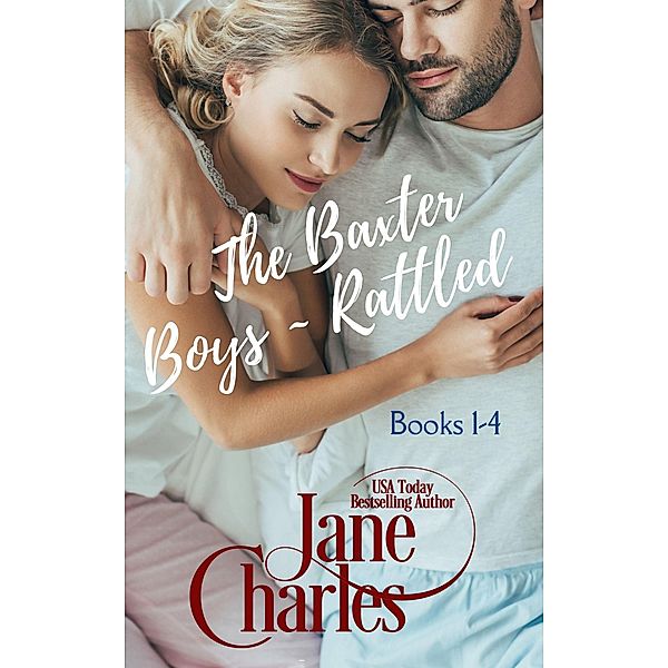 The Baxter Boys ~ Rattled Collection #1 / The Baxter Boys ~ Rattled, Jane Charles