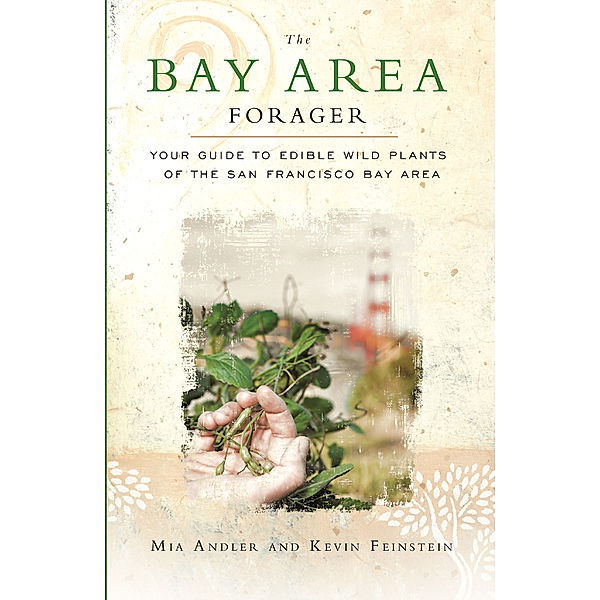 The Bay Area Forager, Kevin Feinstein, Mia Andler