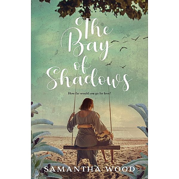 The Bay of Shadows, Samantha Wood