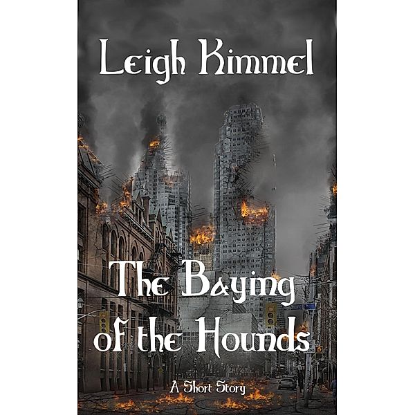 The Baying of the Hounds, Leigh Kimmel