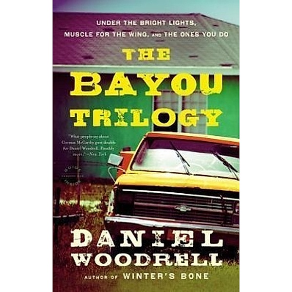 The Bayou Trilogy, Daniel Woodrell