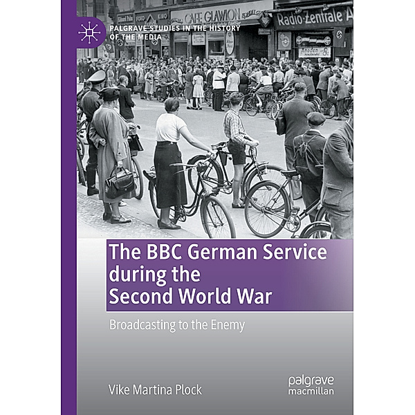 The BBC German Service during the Second World War, Vike Martina Plock