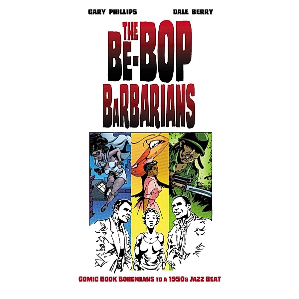 The Be-Bop Barbarians, Gary Phillips