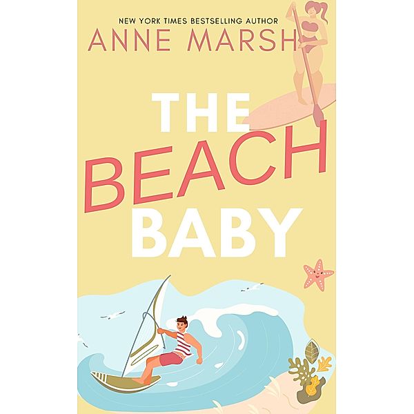 The Beach Baby (Angel Cay, #2) / Angel Cay, Anne Marsh