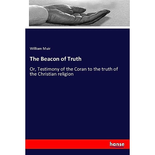 The Beacon of Truth, William Muir