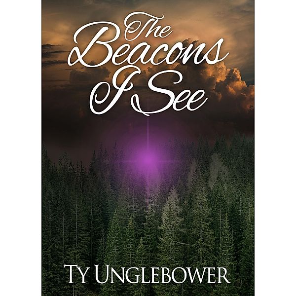 The Beacons I See, Ty Unglebower