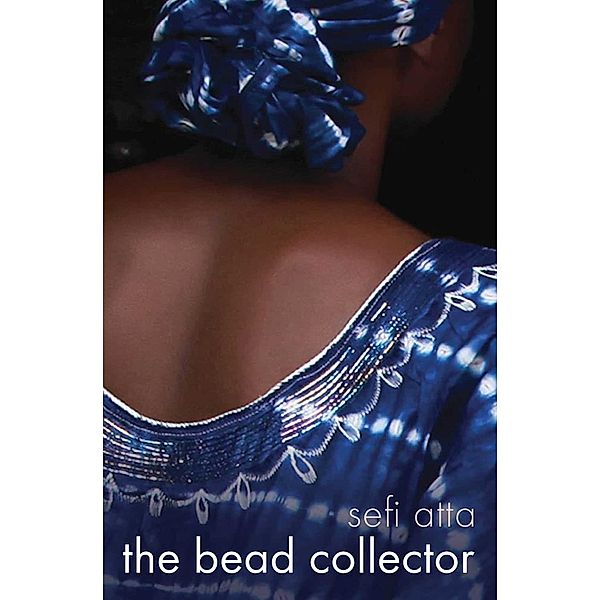 The Bead Collector, Sefi Atta