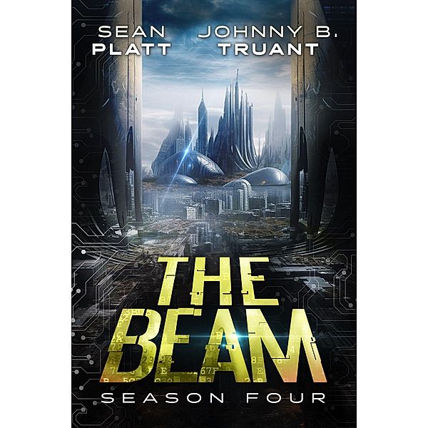 The Beam: Season Four / The Beam, Sean Platt, Johnny B. Truant