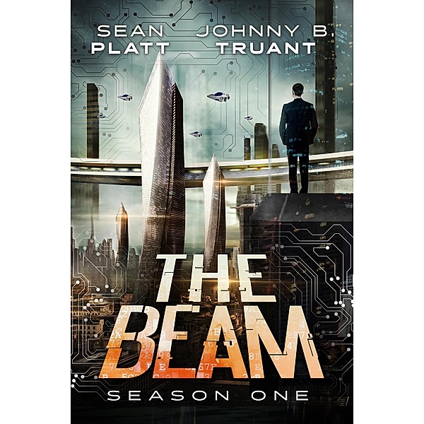 The Beam: Season One / The Beam, Sean Platt, Johnny B. Truant