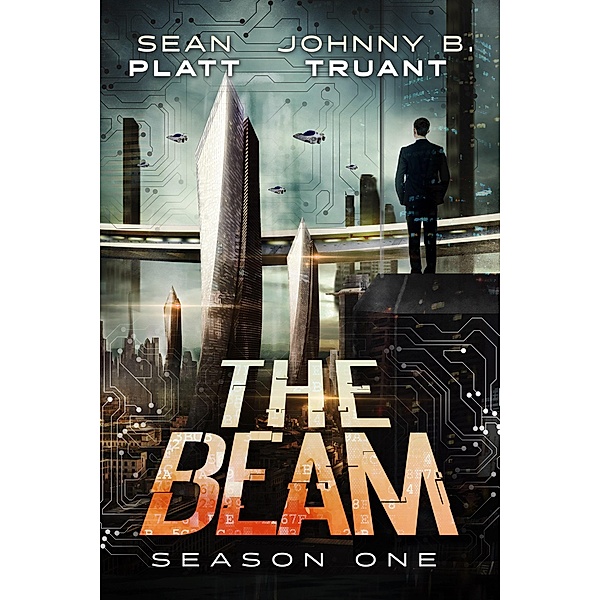 The Beam: Season One / The Beam, Johnny B. Truant, Sean Platt