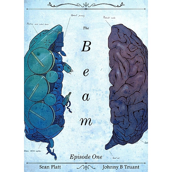 The Beam: The Beam: Episode 1, Sean Platt, Johnny B. Truant