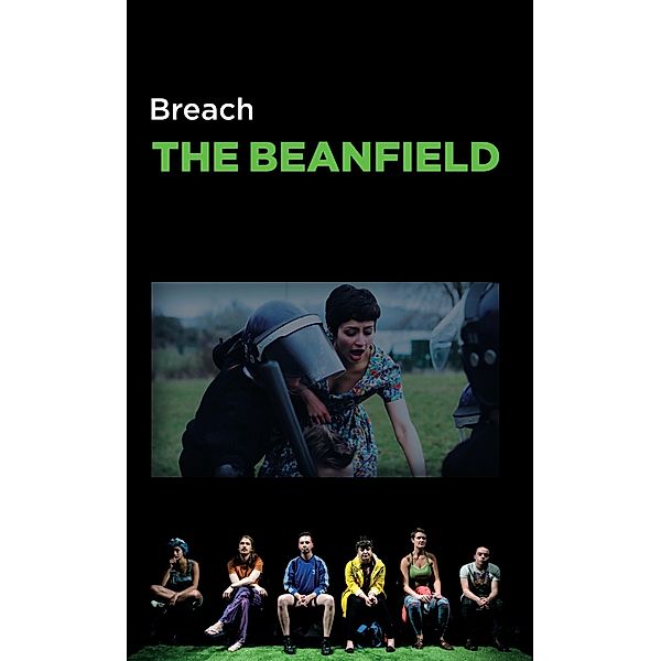 The Beanfield / Oberon Modern Plays, Breach Theatre