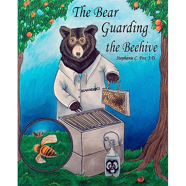 The Bear Guarding the Beehive, Stephanie C. Fox