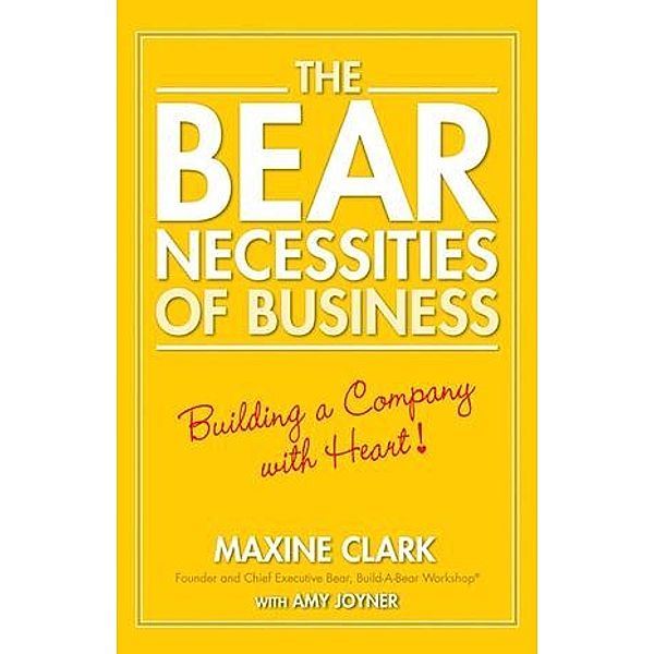 The Bear Necessities of Business, Maxine Clark, Amy Joyner