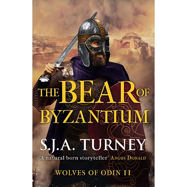 The Bear of Byzantium / Wolves of Odin Bd.2, S. J. A. Turney