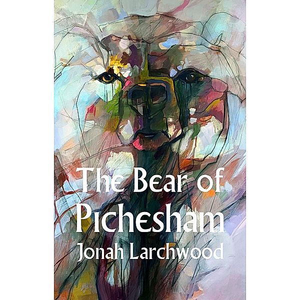 The Bear of Pichesham, Jonah Larchwood