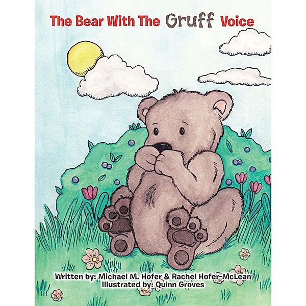The Bear with the Gruff Voice, Michael M. Hofer, Rachel Hofer-McLean