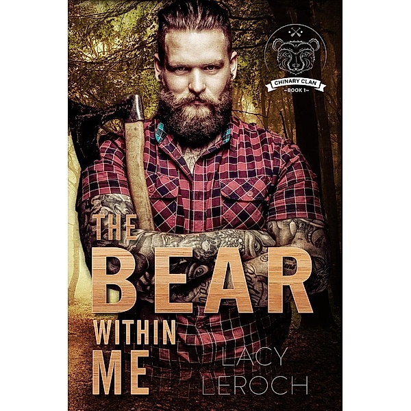 The bear within me (Chinary Clan, #1), Lacy LeRoch