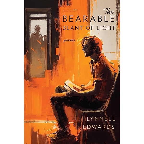 The Bearable Slant of Light, Lynnell Edwards