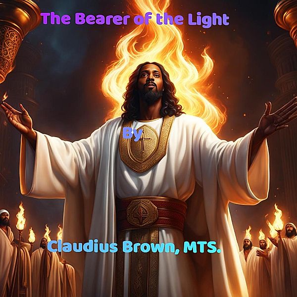 The Bearer of the Light, Claudius Brown