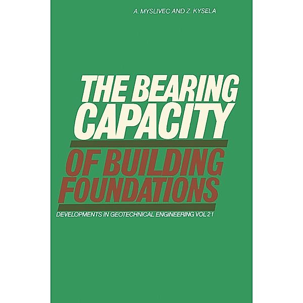 The Bearing Capacity of Building Foundations, A. Myslivec, Z. Kysela