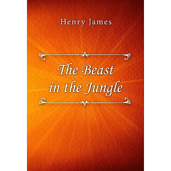 The Beast in the Jungle, Henry James