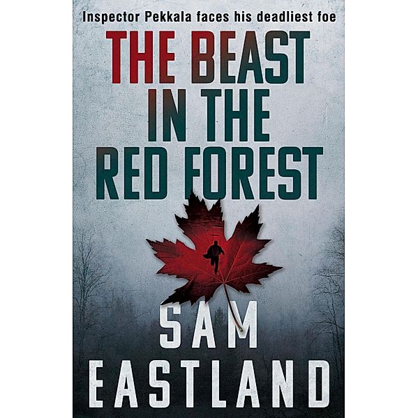 The Beast in the Red Forest / Inspector Pekkala Bd.5, Sam Eastland