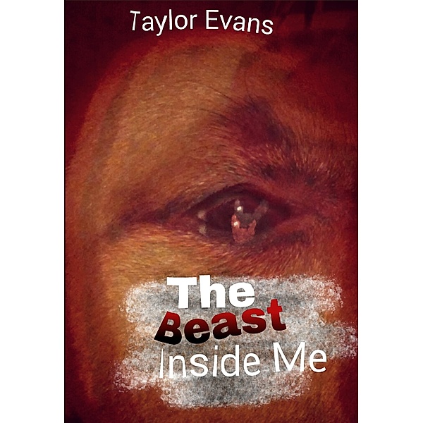The Beast Inside Me, Taylor Evans