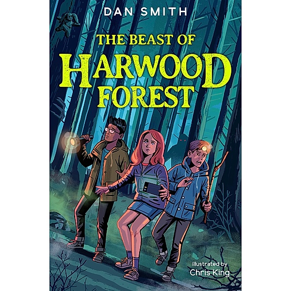 The Beast of Harwood Forest / The Crooked Oak Mysteries Bd.2, Dan Smith