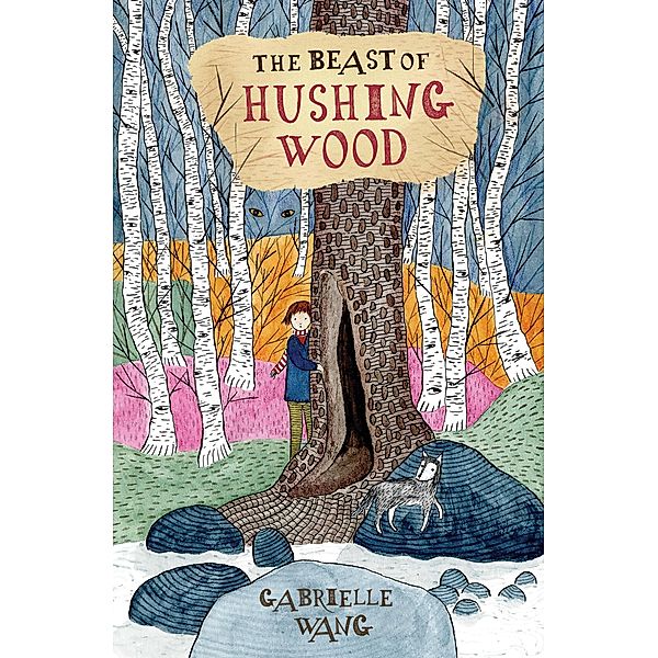 The Beast of Hushing Wood, Gabrielle Wang