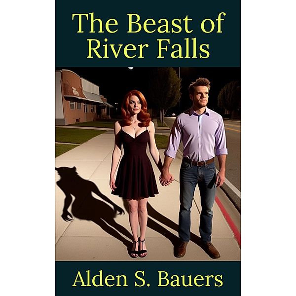 The Beast of River Falls (Natalie Fitzsimons, Attorney at Law, #1) / Natalie Fitzsimons, Attorney at Law, Alden S Bauers