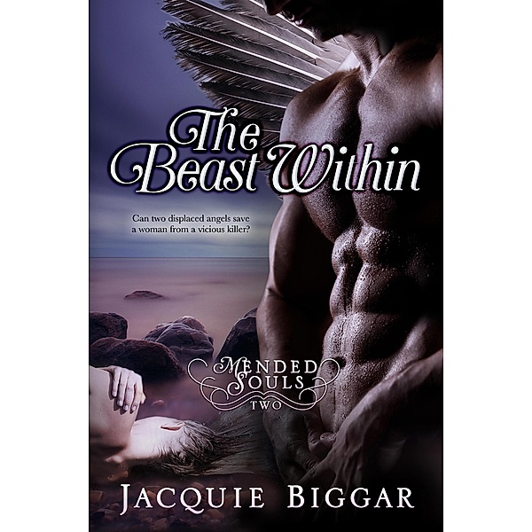 The Beast Within (Mended Souls, #2) / Mended Souls, Jacquie Biggar