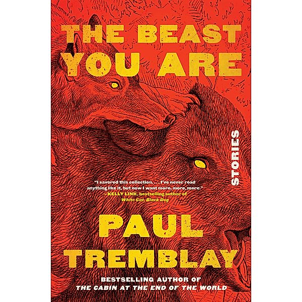 The Beast You Are, Paul Tremblay