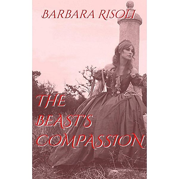 The Beast's Compassion, Barbara Risoli