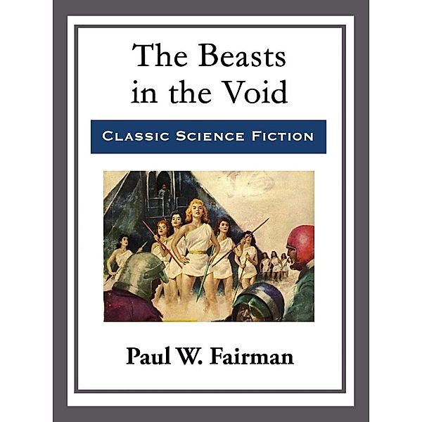 The Beasts in the Void, Paul W. Fairman