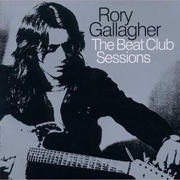The Beatclub Sessions, Rory Gallagher