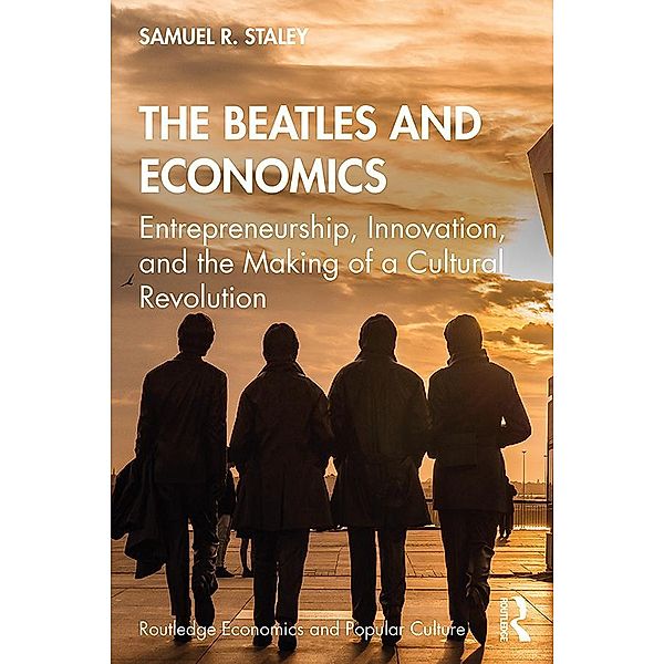 The Beatles and Economics, Samuel R. Staley