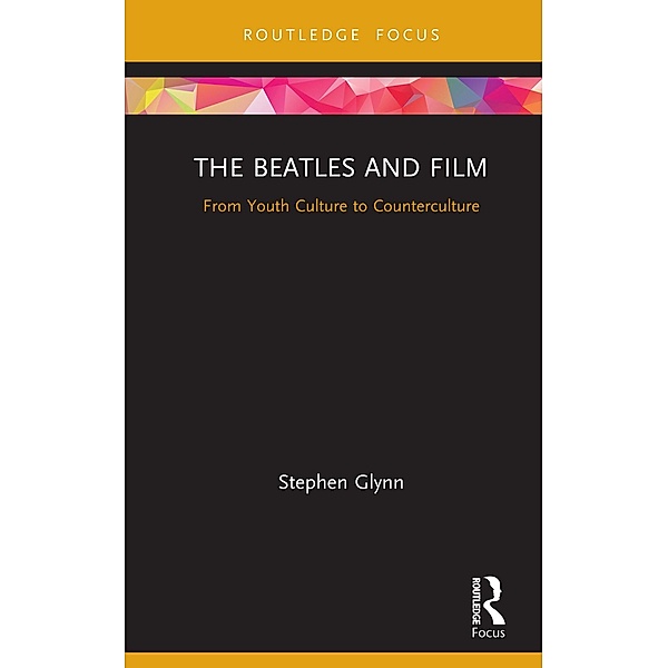 The Beatles and Film, Stephen Glynn