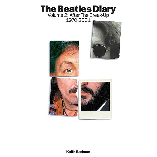 The Beatles Diary Volume 2: After The Break-Up 1970-2001, Keith Badman