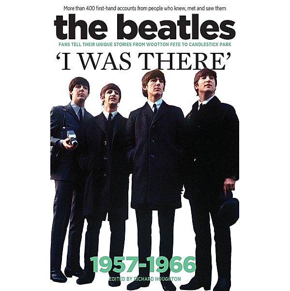 The Beatles - I Was There, Richard Houghton