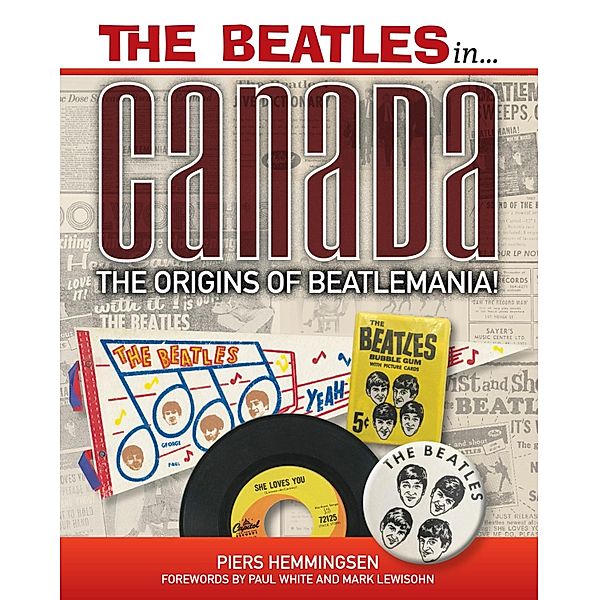 The Beatles in Canada: The Origins of Beatlemania!, Piers Hemmingsen