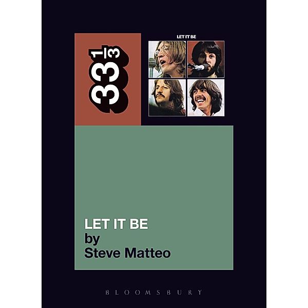 The Beatles' Let It Be / 33 1/3, Steve Matteo