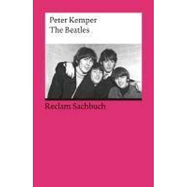 The Beatles / Reclam Sachbuch, Peter Kemper