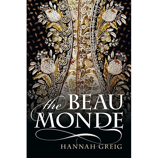 The Beau Monde, Hannah Greig