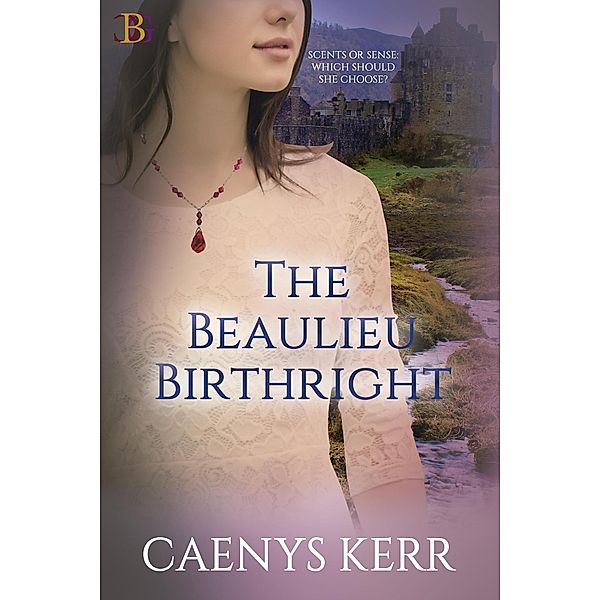The Beaulieu Birthright (The Heritage Series, #2) / The Heritage Series, Caenys Kerr