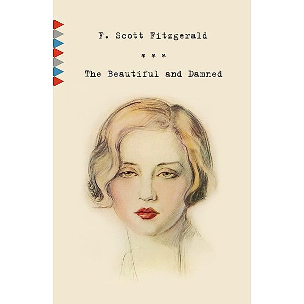 The Beautiful and Damned, F. Scott Fitzgerald