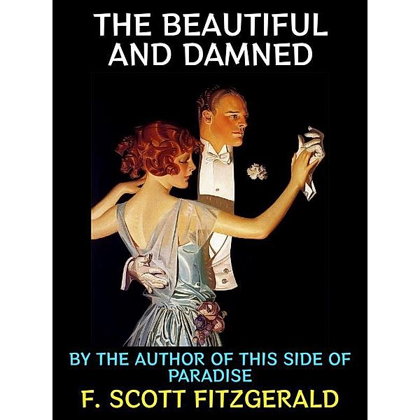 The Beautiful and Damned / F. Scott Fitzgerald Collection    Bd.2, F. Scott Fitzgerald