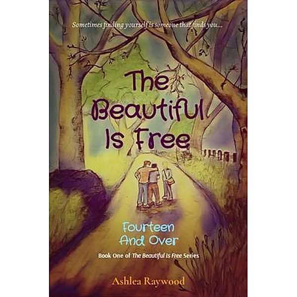 The Beautiful Is Free / The Beautiful Is Free Bd.1, Ashlea Raywood
