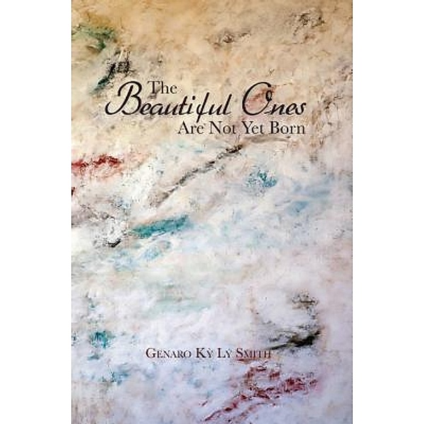 The Beautiful Ones Are Not Yet Born, Genaro Smith